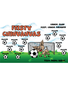 Feisty Chihuahuas Soccer 13oz Vinyl Team Banner E-Z Order