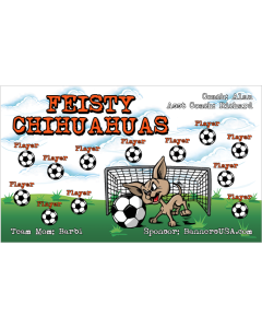 Feisty Chihuahuas Soccer 13oz Vinyl Team Banner E-Z Order