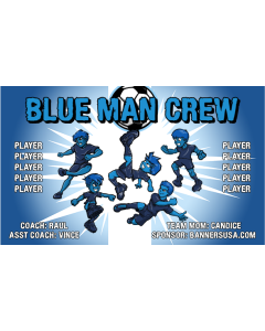 Blue Man Crew Soccer 13oz Vinyl Team Banner E-Z Order