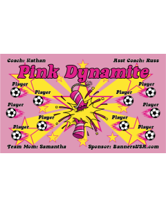 Pink Dynamite Soccer 13oz Vinyl Team Banner E-Z Order