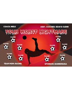 Your Worst Nightmare Soccer 13oz Vinyl Team Banner E-Z Order