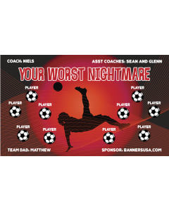 Your Worst Nightmare Soccer 9oz Fabric Team Banner E-Z Order